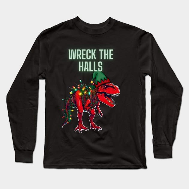 Wreck the Halls V2 Long Sleeve T-Shirt by AimDawg's Soulful Art Creations